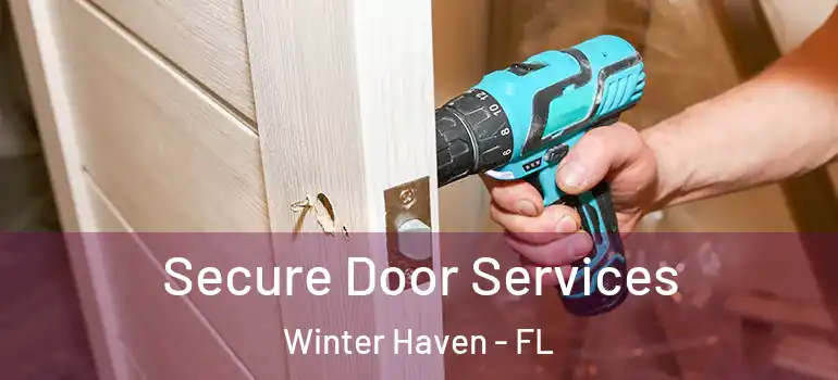  Secure Door Services Winter Haven - FL
